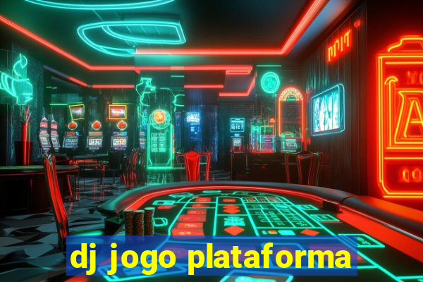 dj jogo plataforma